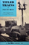 Book cover of Titled Trains in Pictures by ALLEN, Cecil J.